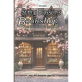 Spring Blossoms at the little Bookshop on Snowflake Lane: Slow-burn, healing romance during poetry & blossom festival.