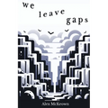 We Leave Gaps