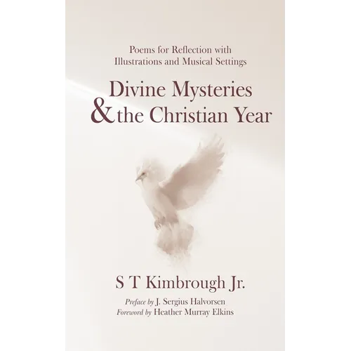 Divine Mysteries and the Christian Year: Poems for Reflection with Illustrations and Musical Settings