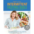 Intermittent Fasting Bible for Women over 50: The Complete Guide to Boost Your Metabolism, Lose Weight and Improve Your Eating Habits with Healthy and