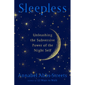 Sleepless: Unleashing the Subversive Power of the Night Self