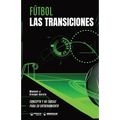 Fútbol: las transiciones: Concepto y 50 tareas para su entrenamiento