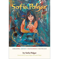 Sofia Polgar: Amazing Artist - Dangerous Tactician
