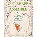 Cut, Shape, Assemble: Easy Woodworking Crafts for Small Spaces
