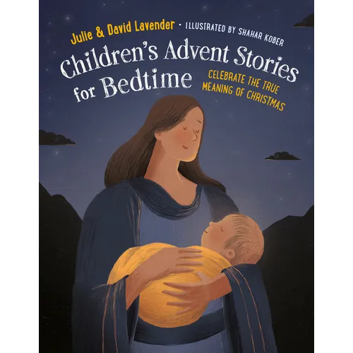 Childrens Advent Stories for Bedtime (Fully Illustrated): Celebrate the True Meaning of Christmas