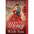 In the Money With You
