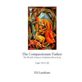 The Compassionate Father: The World's Greatest Unfinished Short Story