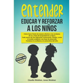Entender, educar y reforzar a los niños