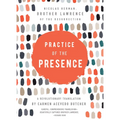 Practice of the Presence: A Revolutionary Translation by Carmen Acevedo Butcher