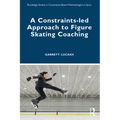 A Constraints-led Approach to Figure Skating Coaching
