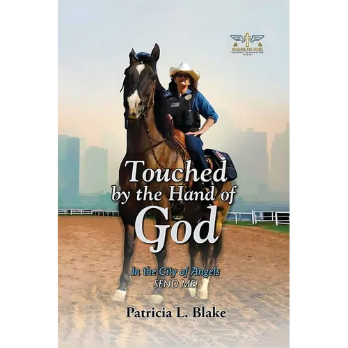 Touched by the Hand of God: In the City of Angels SEND ME!