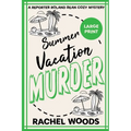 Summer Vacation Murder: Large Print Edition