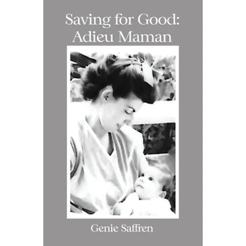 Saving for Good: Adieu Maman