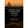 Everyday Prison Governance in Myanmar: Understanding Imprisonment Beyond the West