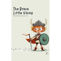 The Brave Little Viking And Other Bilingual Norwegian-English Stories for Kids
