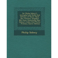Sir Philip Sidney's Astrophel and Stella Und Defence of Poesie: Nach Den Altesten Ausgaben Mit Einer Einleitung Uber Sidney's Leben Und Werke - Primar