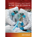 Health, Illness, and Death in the Time of Covid-19
