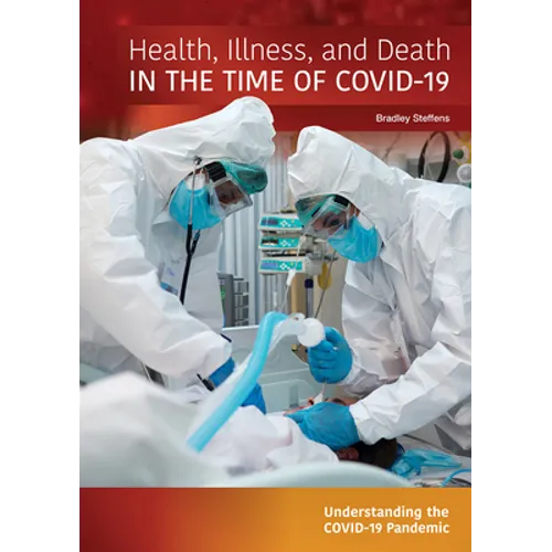 Health, Illness, and Death in the Time of Covid-19