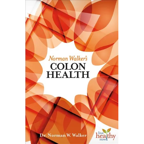 Norman Walker's Colon Health