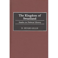 The Kingdom of Swaziland: Studies in Political History