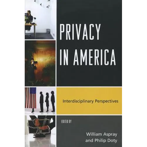 Privacy in America: Interdisciplinary Perspectives