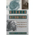 Hidden Attraction: The Mystery and History of Magnetism