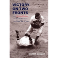 Victory on Two Fronts: The Cleveland Indians and Baseball Through the World War II Era