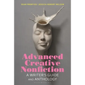 Advanced Creative Nonfiction: A Writer's Guide and Anthology
