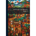 History of Brazil, Part 3