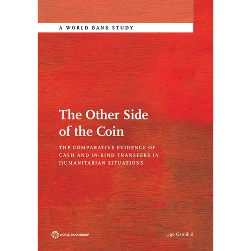 Other Side of the Coin: The Comparative Evidence of Cash and In-Kind Transfers in Humanitarian Situations?