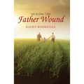 Healing the Father Wound