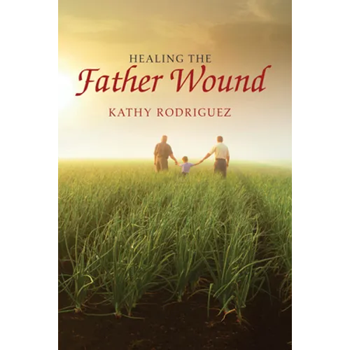 Healing the Father Wound