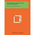 Ethnographic Bibliography of South America: Behavior Science Bibliographies