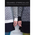 Squares, Stripes & Lice: 25 Traditional Knitting Designs from Bergen, Norway