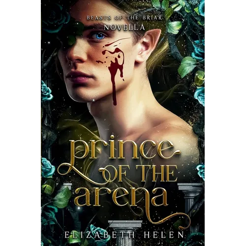 Prince of the Arena: A Beasts of the Briar Prequel Novella