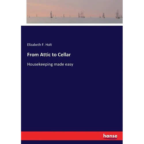 From Attic to Cellar: Housekeeping made easy