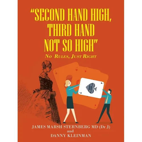 "Second Hand High, Third Hand Not so High": No Rules, Just Right