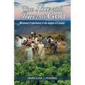 The Love and Power of God: Missionary Experiences in the Jungles of Ecuador