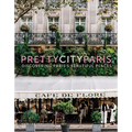Prettycityparis: Discovering Paris's Beautiful Places