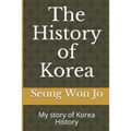 The History of Korea: My story of Korea History