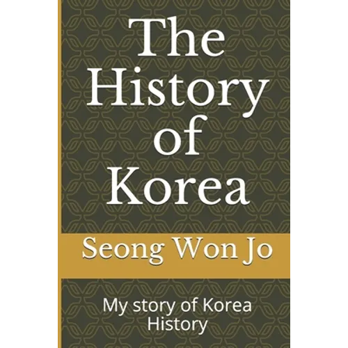 The History of Korea: My story of Korea History