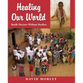 Healing Our World: Inside Doctors Without Borders