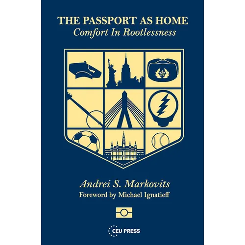 The Passport as Home: Comfort in Rootlessness