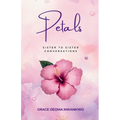 Petals: Sister to Sister Conversations