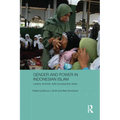 Gender and Power in Indonesian Islam: Leaders, Feminists, Sufis and Pesantren Selves