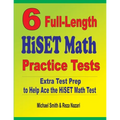 6 Full-Length HiSET Math Practice Tests: Extra Test Prep to Help Ace the HiSET Math Test