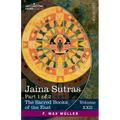 Jaina Sûtras, Part 1 of 2: The Âkârânga Sûtra and The Kalpa Sûtra