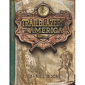 Daniel Boone (Trailblazers of America, Book 1)