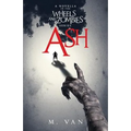 Ash: A novella in the Wheels and Zombies series