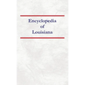 Encyclopedia of Louisiana